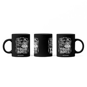 Show Me Your Bouys Coffee Mug Funny Pontoon Boat Captain TS11 Print Your Wear