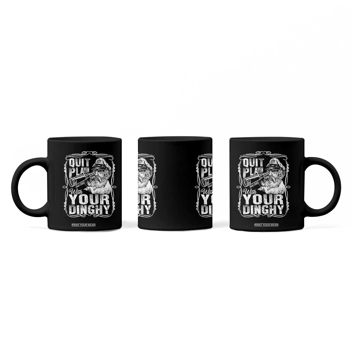 Quit Playin With Your Dinghy Coffee Mug Funny Pontoon Boat Captain TS11 Print Your Wear