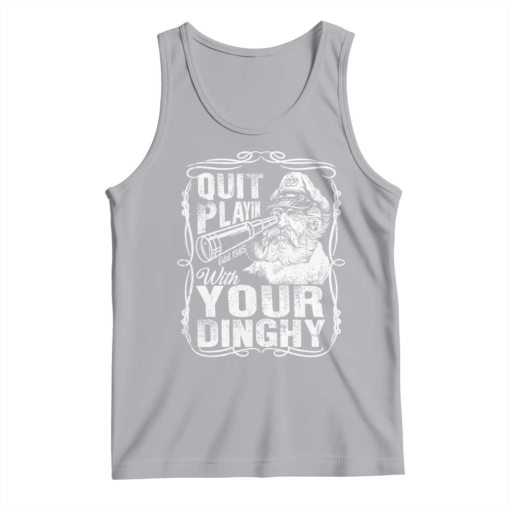 Quit Playin With Your Dinghy Tank Top Funny Pontoon Boat Captain TS11 Athletic Heather Print Your Wear