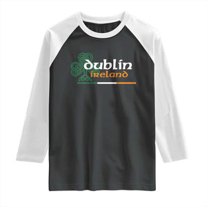 Dublin Ireland Raglan Shirt Irish City Souvenir St Patricks Day Celtic Shamrock TS11 Black White Print Your Wear