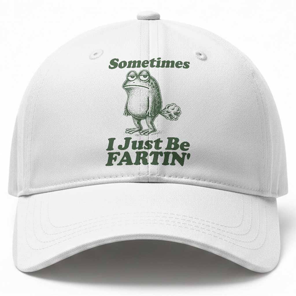 Sometimes I Just Be Fartin Funny Frog Baseball Cap TS11 Print Your Wear