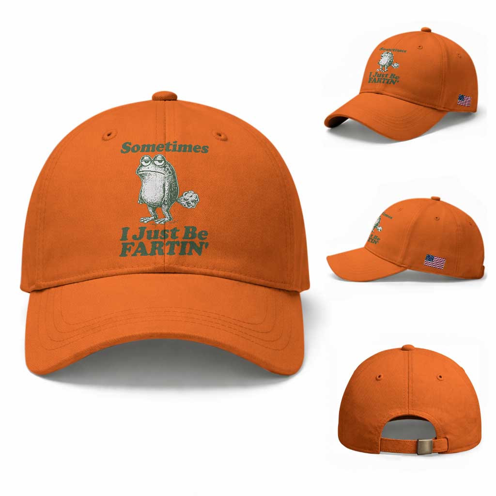 Sometimes I Just Be Fartin Funny Frog Baseball Cap TS11 Baseball Cap Universal Fit Orange Print Your Wear