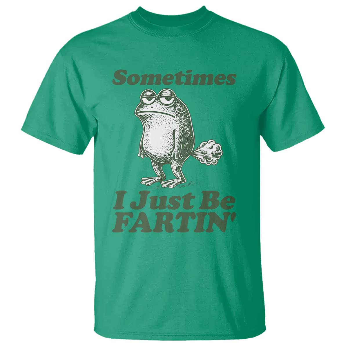 Sometimes I Just Be Fartin Funny Frog T Shirt TS11 Irish Green Print Your Wear