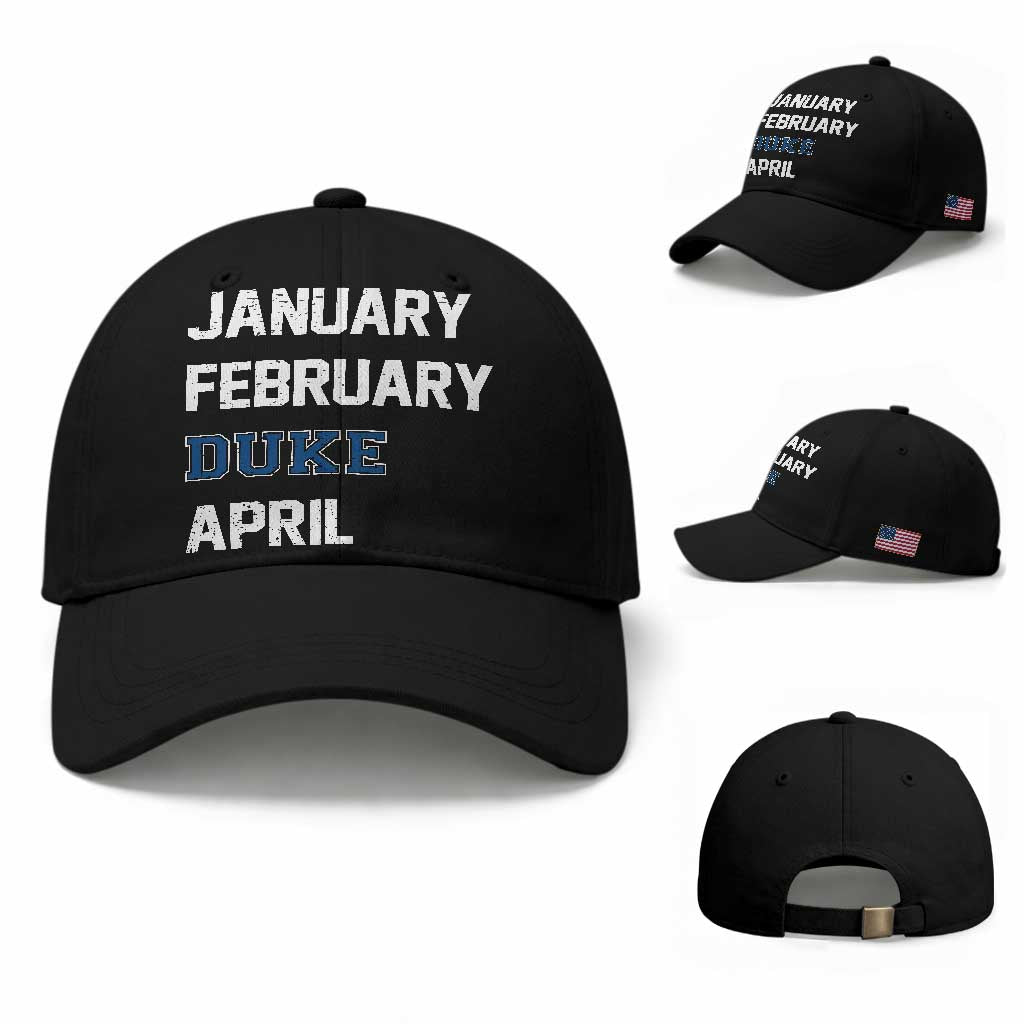 January February Duke April Baseball Cap Basketball Game Day TS11 Baseball Cap Universal Fit Black Print Your Wear