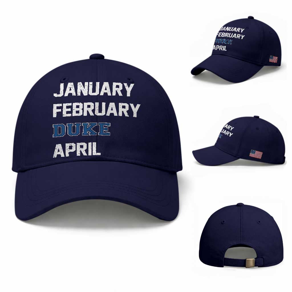 January February Duke April Baseball Cap Basketball Game Day TS11 Baseball Cap Universal Fit Dark Blue Print Your Wear