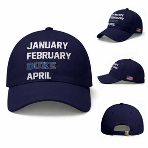 January February Duke April Baseball Cap Basketball Game Day TS11 Baseball Cap Universal Fit Dark Blue Print Your Wear