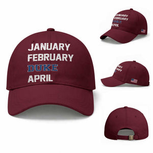 January February Duke April Baseball Cap Basketball Game Day TS11 Baseball Cap Universal Fit Maroon Print Your Wear