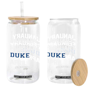 January February Duke April Glass Can Basketball Game Day TS11 Print Your Wear