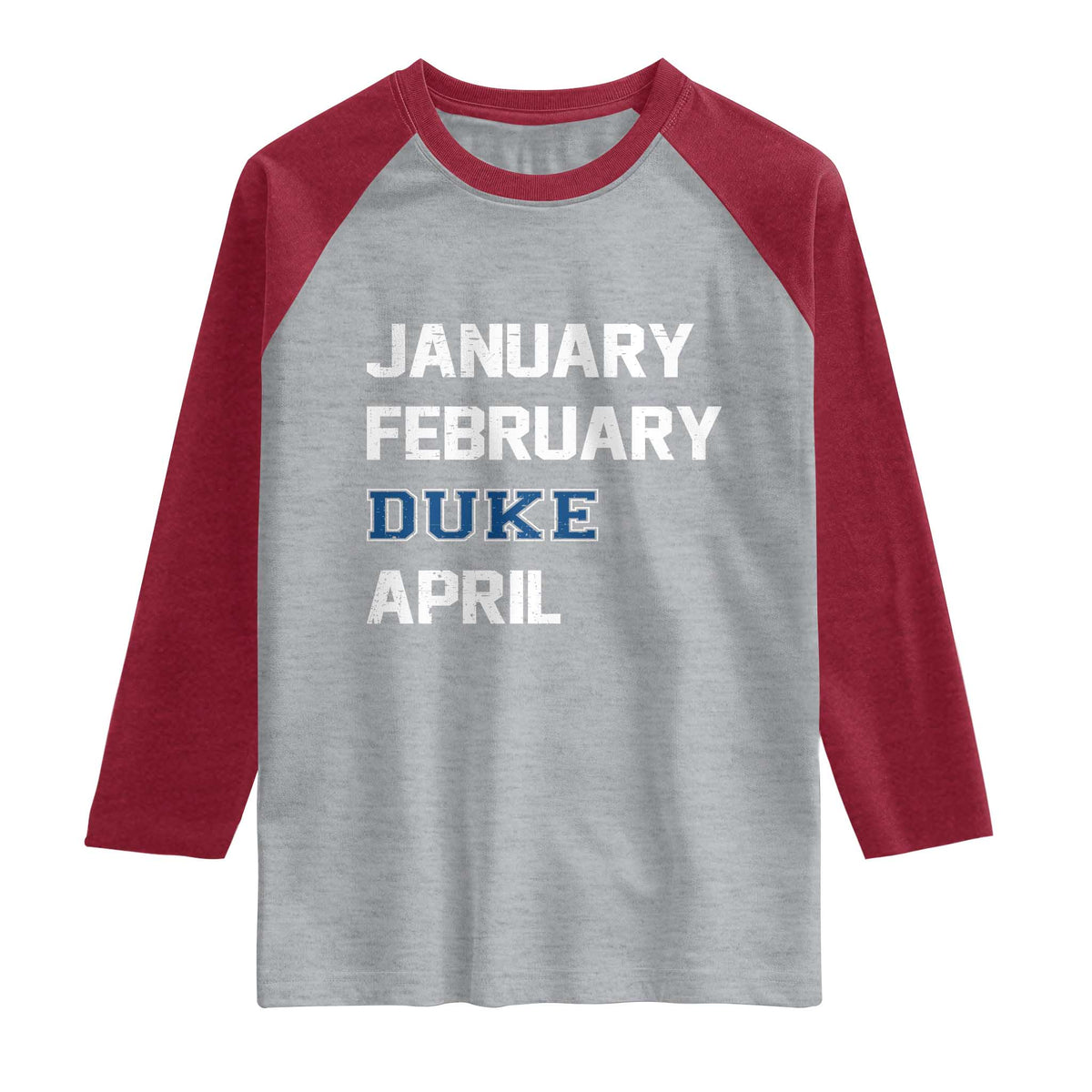 January February Duke April Raglan Shirt Basketball Game Day TS11 Heather Gray Heather Red Print Your Wear