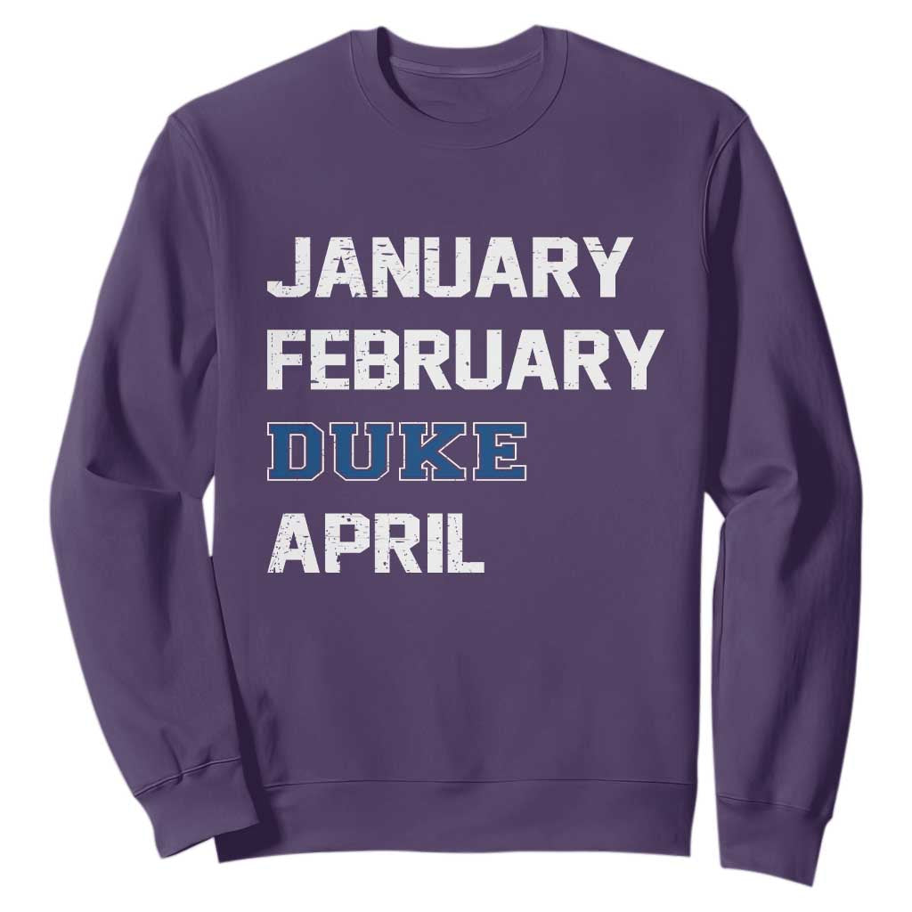 January February Duke April Sweatshirt Basketball Game Day TS11 Purple Print Your Wear