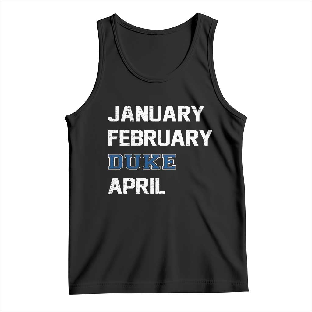January February Duke April Tank Top Basketball Game Day TS11 Black Print Your Wear