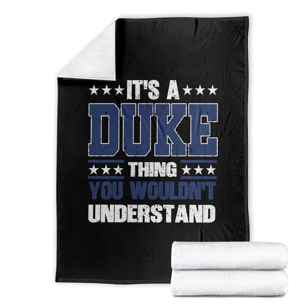 Its A Duke Thing You Wouldn't Understand Throw Blanket Funny Family Name TS11 Black Print Your Wear
