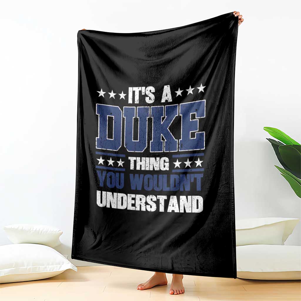 Its A Duke Thing You Wouldn't Understand Throw Blanket Funny Family Name TS11 Print Your Wear