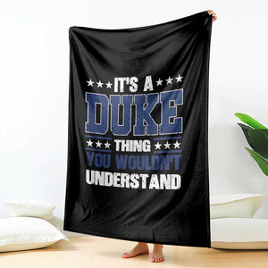 Its A Duke Thing You Wouldn't Understand Throw Blanket Funny Family Name TS11 Print Your Wear