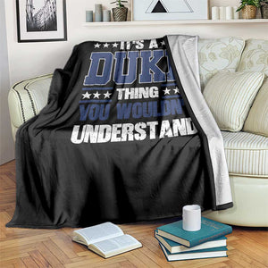 Its A Duke Thing You Wouldn't Understand Throw Blanket Funny Family Name TS11 Print Your Wear