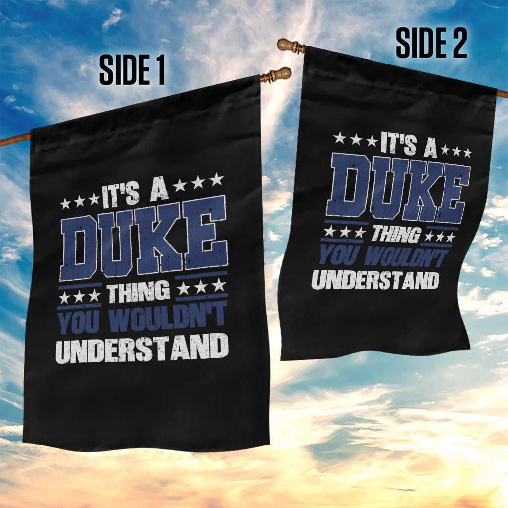 Its A Duke Thing You Wouldn't Understand Garden Flag Funny Family Name TS11 Print Your Wear