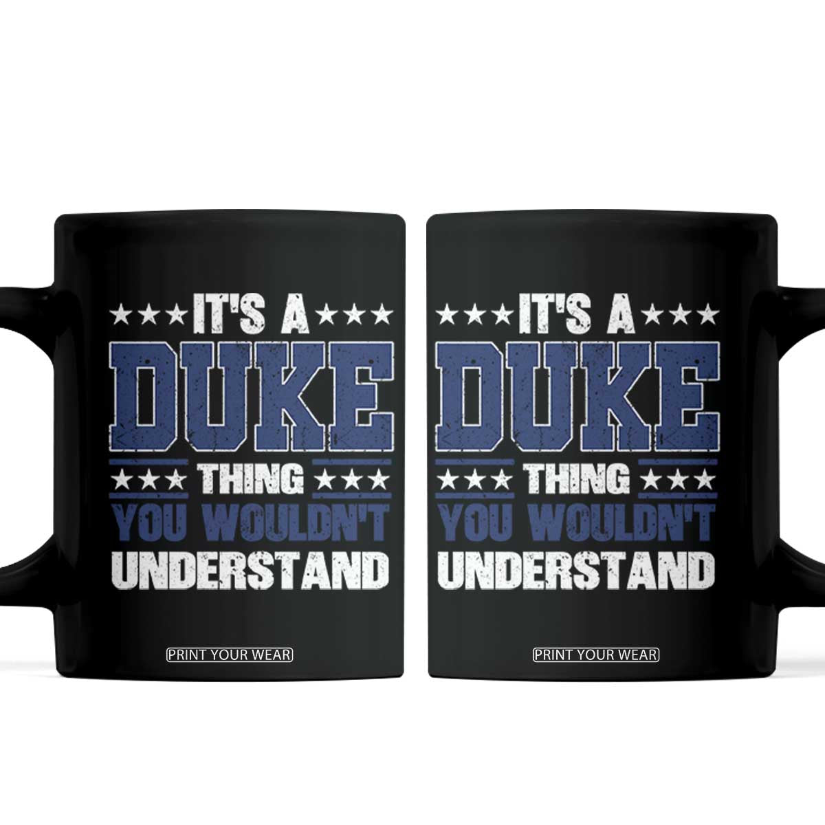 Its A Duke Thing You Wouldn't Understand Coffee Mug Funny Family Name TS11 Black Print Your Wear