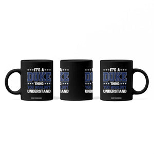 Its A Duke Thing You Wouldn't Understand Coffee Mug Funny Family Name TS11 Print Your Wear