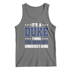 Its A Duke Thing You Wouldn't Understand Tank Top Funny Family Name TS11 Black Heather Print Your Wear