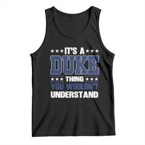 Its A Duke Thing You Wouldn't Understand Tank Top Funny Family Name TS11 Black Print Your Wear