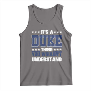 Its A Duke Thing You Wouldn't Understand Tank Top Funny Family Name TS11 Deep Heather Print Your Wear