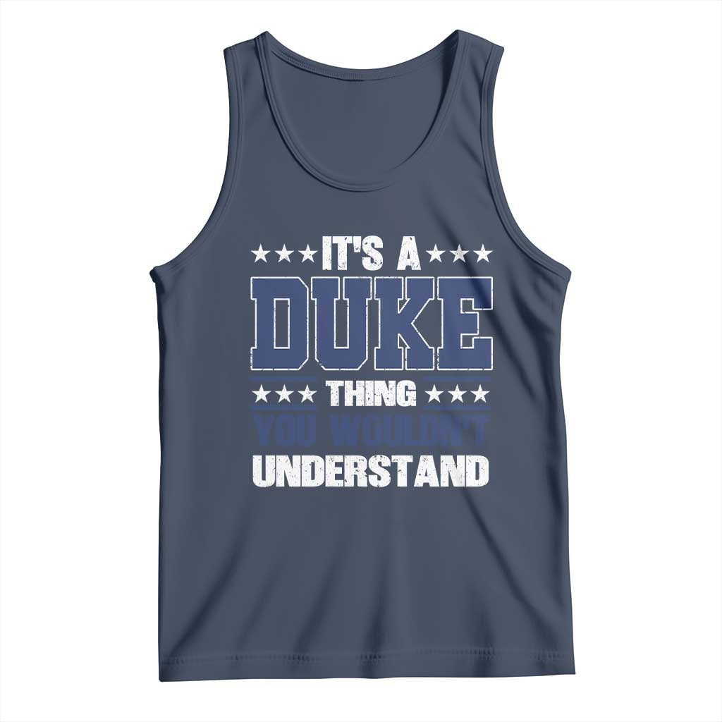 Its A Duke Thing You Wouldn't Understand Tank Top Funny Family Name TS11 Navy Print Your Wear