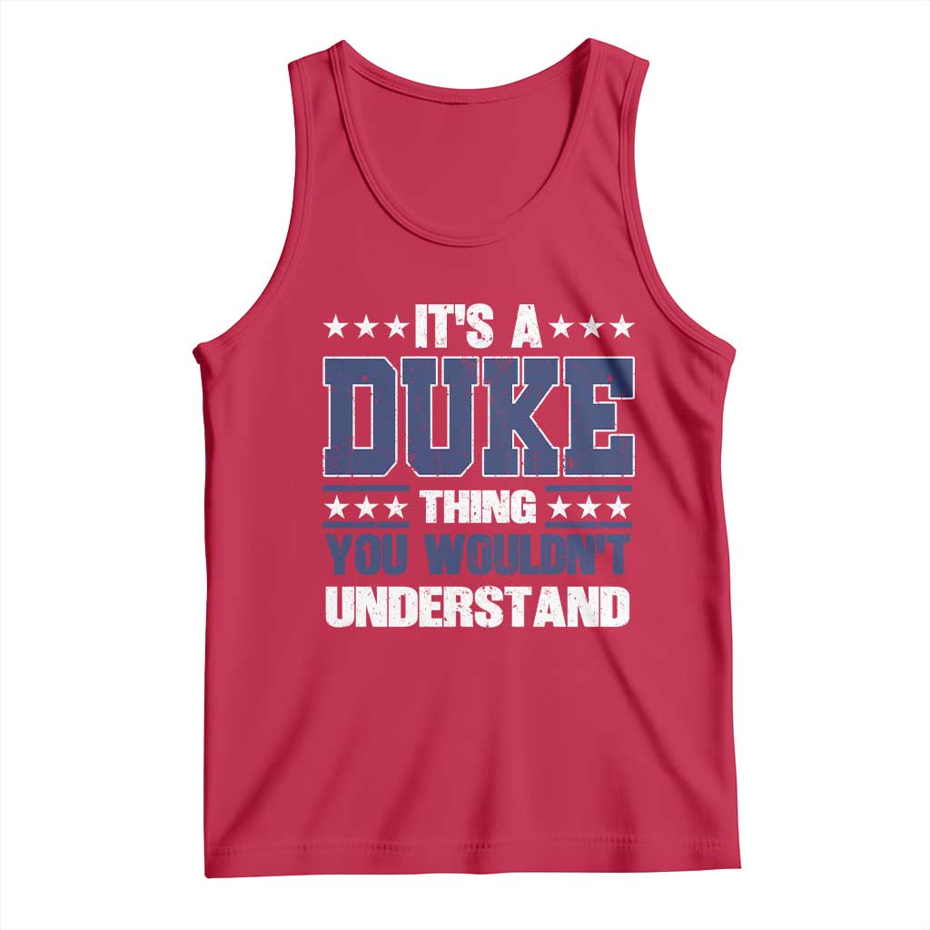 Its A Duke Thing You Wouldn't Understand Tank Top Funny Family Name TS11 Red Print Your Wear