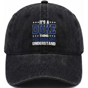 Its A Duke Thing You Wouldn't Understand Washed Cotton Baseball Cap Funny Family Name TS11 Print Your Wear