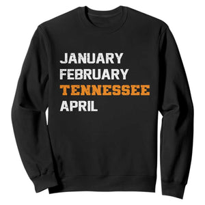 January February Tennessee April Sweatshirt Basketball Game Day TS11 Black Print Your Wear