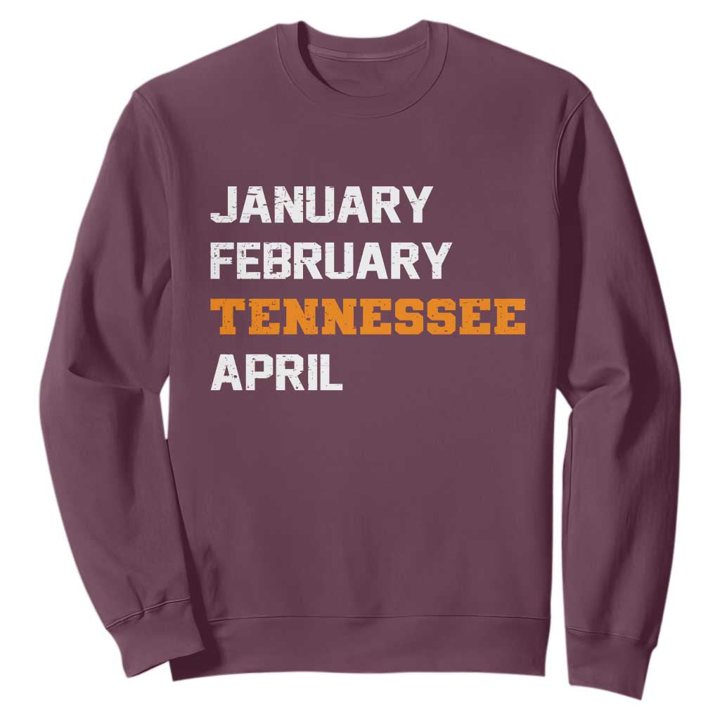 January February Tennessee April Sweatshirt Basketball Game Day TS11 Maroon Print Your Wear