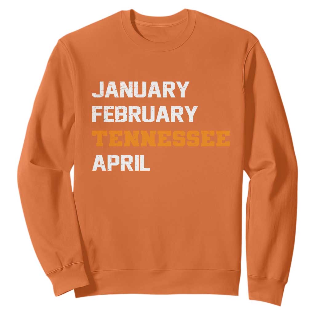 January February Tennessee April Sweatshirt Basketball Game Day TS11 Orange Print Your Wear