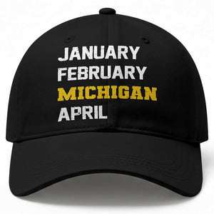 January February Michigan April Baseball Cap Basketball Game Day TS11 Print Your Wear