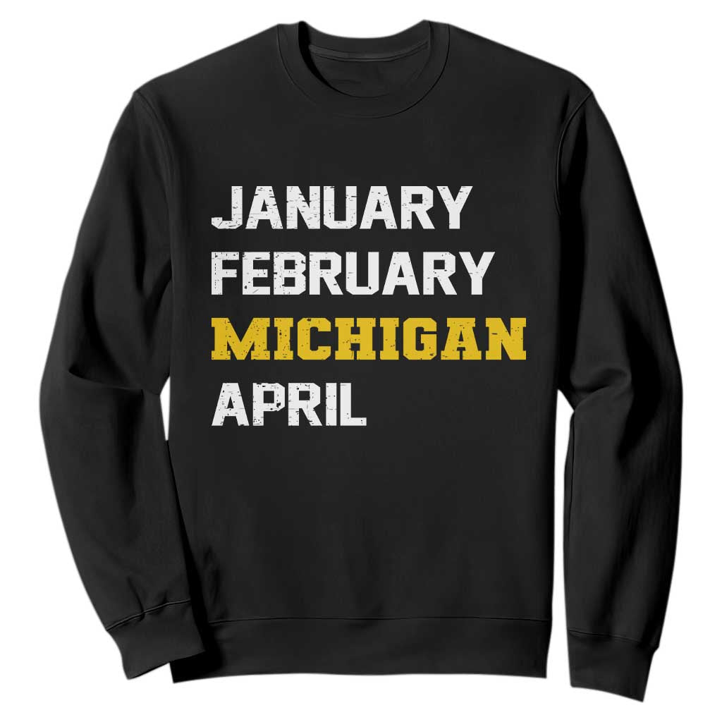 January February Michigan April Sweatshirt Basketball Game Day TS11 Black Print Your Wear