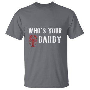 Funny Crawfish T Shirt Who's Your Craw Daddy Vintage Gift For Men TS11 Charcoal Print Your Wear