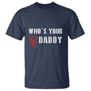 Funny Crawfish T Shirt Who's Your Craw Daddy Vintage Gift For Men TS11 Navy Print Your Wear