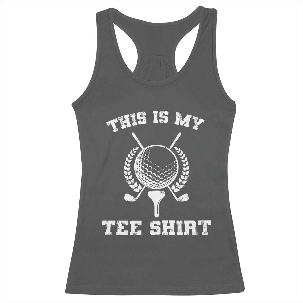 Golf Lover Racerback Tank Top This Is My Tee Shirt Golfing Player TS11 Dark Heather Print Your Wear