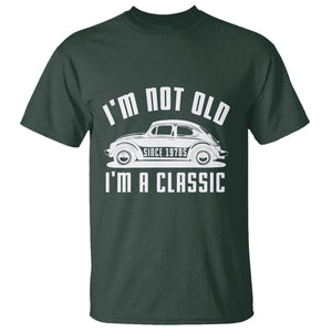 Vintage Car T Shirt I'm Not Old I'm Classic Fathers' s Day TS11 Dark Forest Green Print Your Wear