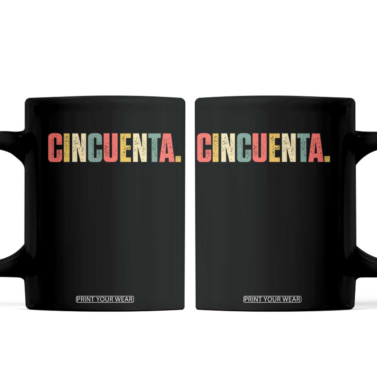 50th Birthday Cincuenta Coffee Mug Spanish Mexican 50 Years Old Bday TS11 Black Print Your Wear