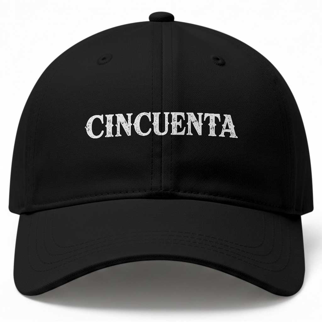 Spanish Mexican 50th Birthday Baseball Cap Cincuenta 50 Years Old Bday TS11 Print Your Wear