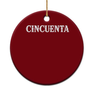 Spanish Mexican 50th Birthday Ceramic Ornament Cincuenta 50 Years Old Bday TS11 1pc Red Print Your Wear