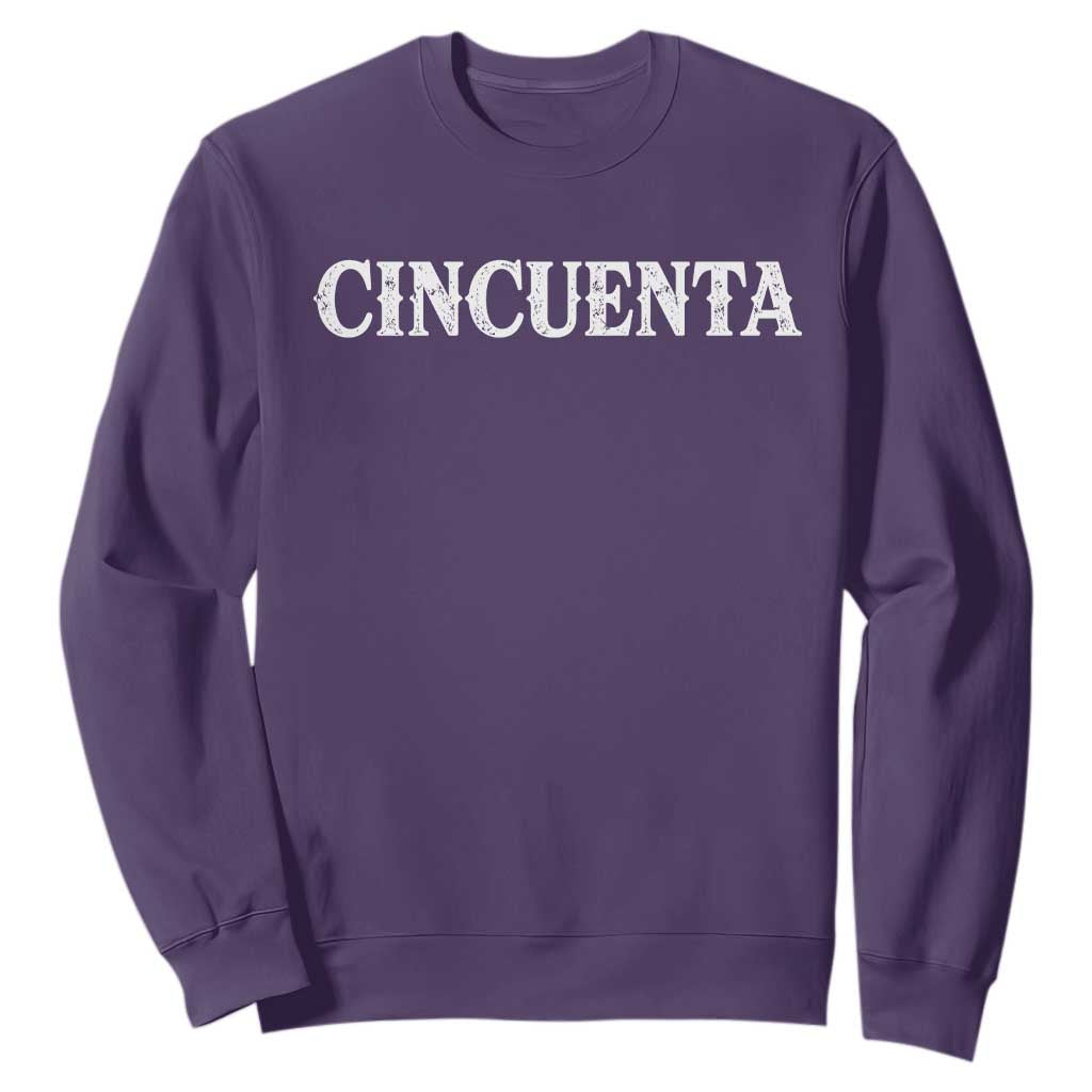 Spanish Mexican 50th Birthday Sweatshirt Cincuenta 50 Years Old Bday TS11 Purple Print Your Wear