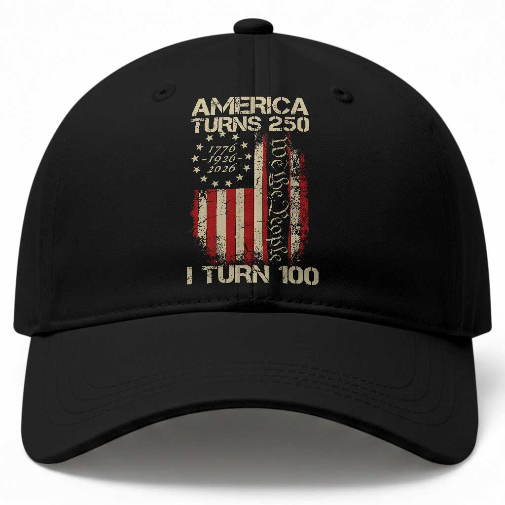 America Turns 250 I Turn 100 Baseball Cap 100th Birthday 250th Anniversary USA Vintage 1926 Bday TS11 Print Your Wear