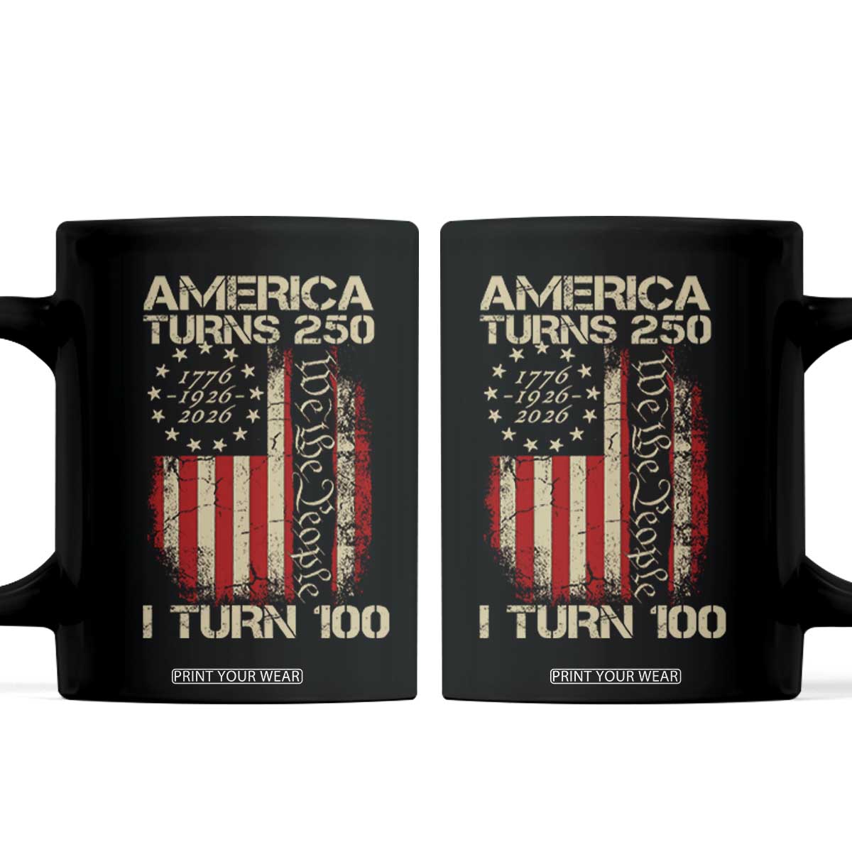 America Turns 250 I Turn 100 Coffee Mug 100th Birthday 250th Anniversary USA Vintage 1926 Bday TS11 Black Print Your Wear