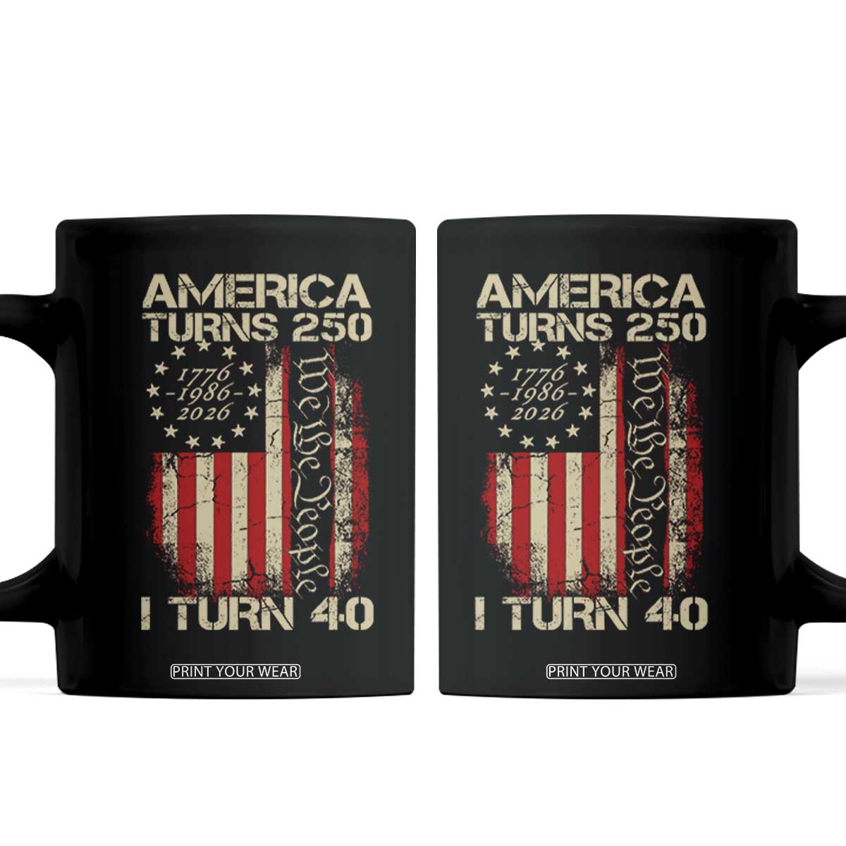 America Turns 250 I Turn 40 Coffee Mug 40th Birthday 250th Anniversary USA Vintage 1986 Bday TS11 Black Print Your Wear
