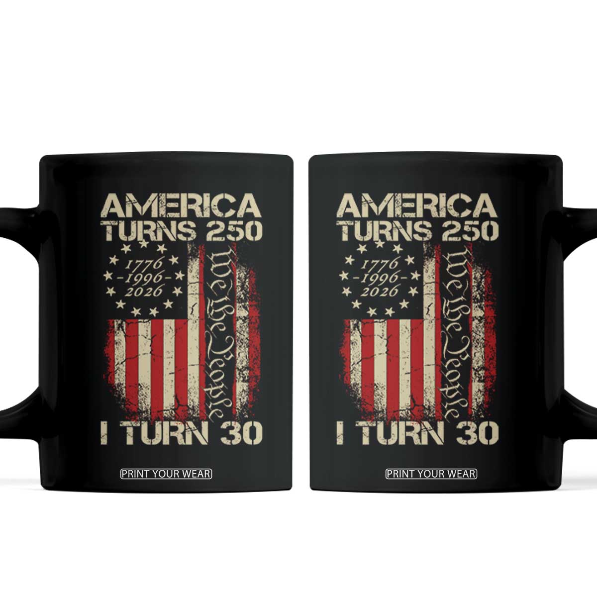 America Turns 250 I Turn 30 Coffee Mug 30th Birthday 250th Anniversary USA Vintage 1996 Bday TS11 Black Print Your Wear