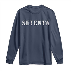 Spanish Mexican 70th Birthday Long Sleeve Shirt Setenta 40 Years Old Bday TS11 Navy Print Your Wear