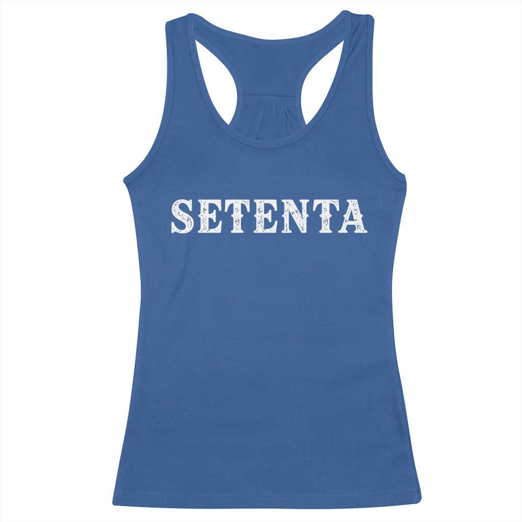 Spanish Mexican 70th Birthday Racerback Tank Top Setenta 40 Years Old Bday TS11 Royal Blue Print Your Wear