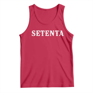 Spanish Mexican 70th Birthday Tank Top Setenta 40 Years Old Bday TS11 Red Print Your Wear
