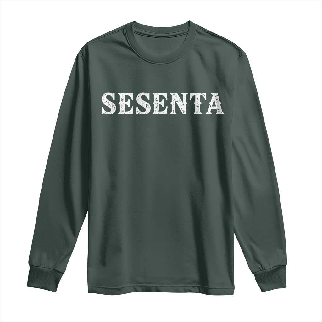 Spanish Mexican 60th Birthday Long Sleeve Shirt Sesenta 60 Years Old Bday TS11 Dark Forest Green Print Your Wear