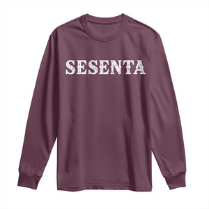 Spanish Mexican 60th Birthday Long Sleeve Shirt Sesenta 60 Years Old Bday TS11 Maroon Print Your Wear